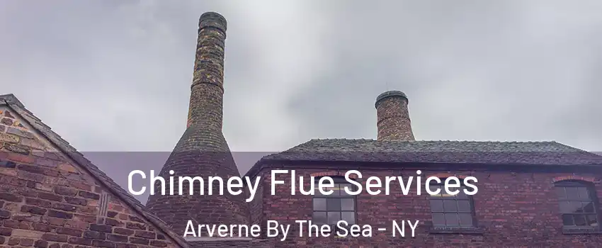 Chimney Flue Services Arverne By The Sea - NY