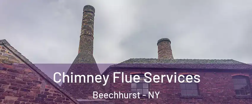 Chimney Flue Services Beechhurst - NY