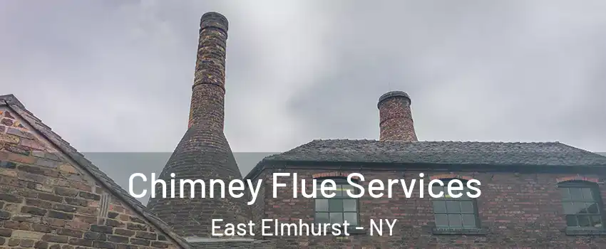 Chimney Flue Services East Elmhurst - NY
