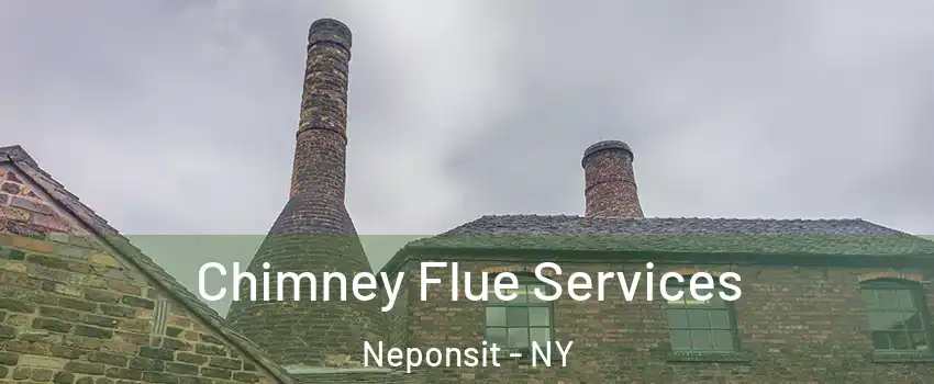 Chimney Flue Services Neponsit - NY