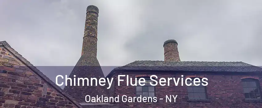 Chimney Flue Services Oakland Gardens - NY