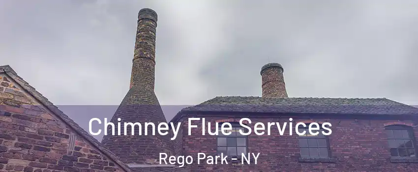 Chimney Flue Services Rego Park - NY