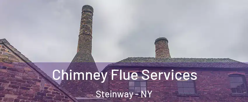 Chimney Flue Services Steinway - NY