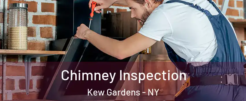 Chimney Inspection Kew Gardens - NY