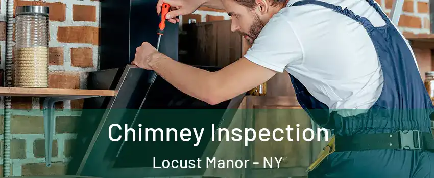Chimney Inspection Locust Manor - NY