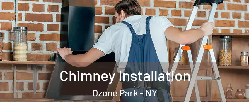 Chimney Installation Ozone Park - NY