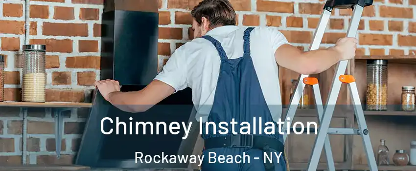 Chimney Installation Rockaway Beach - NY