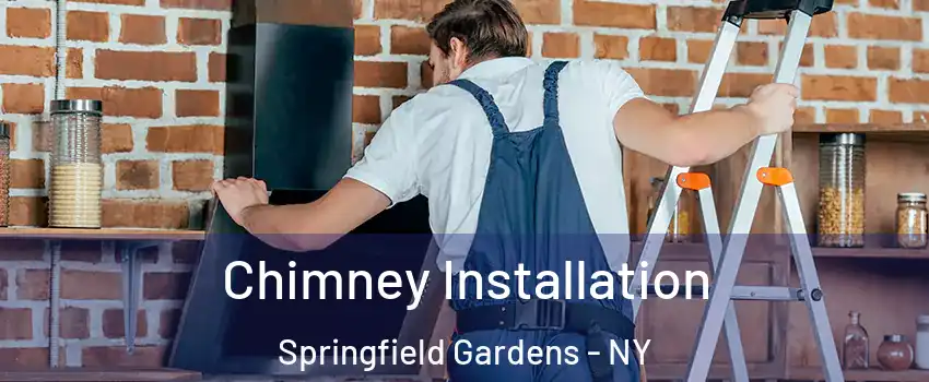 Chimney Installation Springfield Gardens - NY