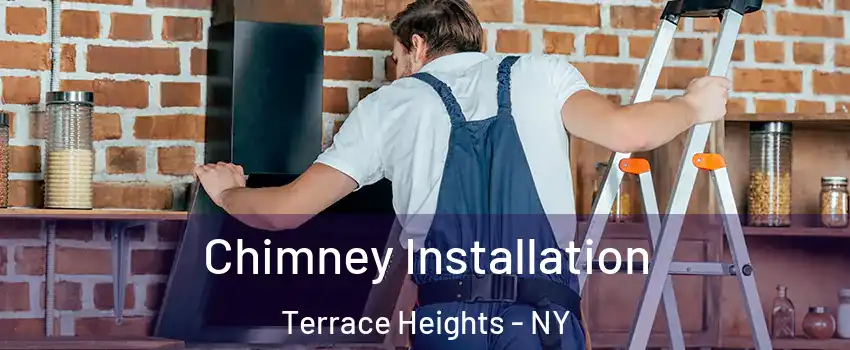 Chimney Installation Terrace Heights - NY