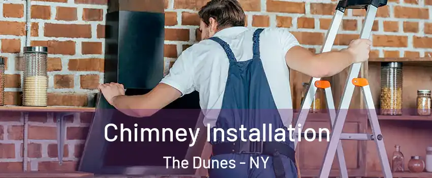 Chimney Installation The Dunes - NY