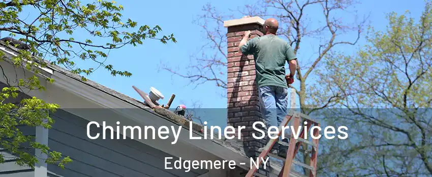 Chimney Liner Services Edgemere - NY