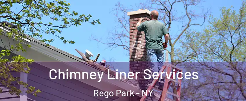 Chimney Liner Services Rego Park - NY