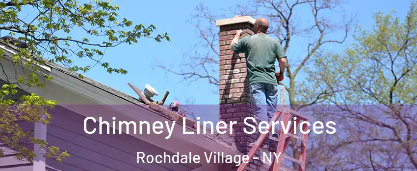 Chimney Liner Services Rochdale Village - NY
