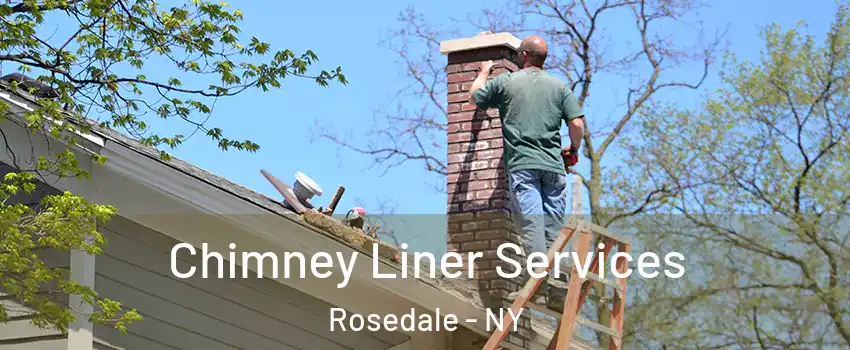 Chimney Liner Services Rosedale - NY