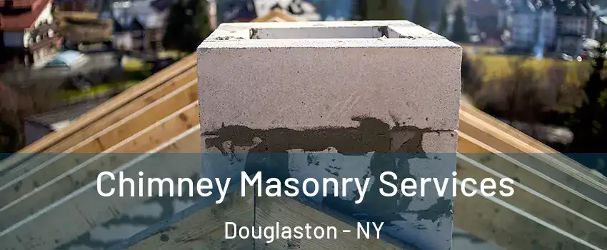 Chimney Masonry Services Douglaston - NY