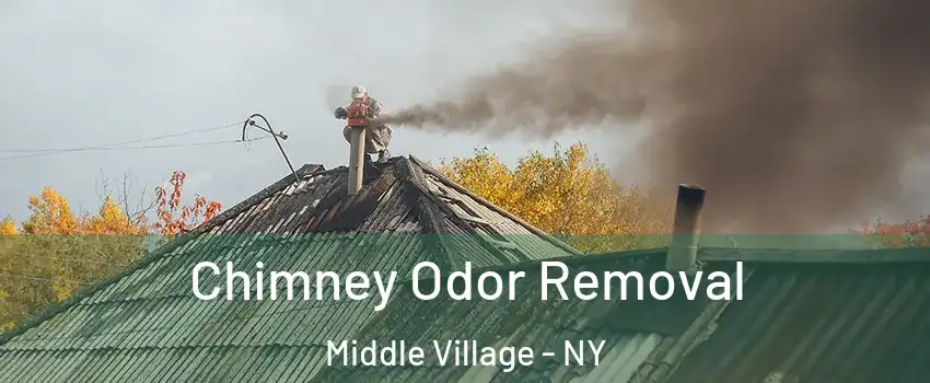 Chimney Odor Removal Middle Village - NY