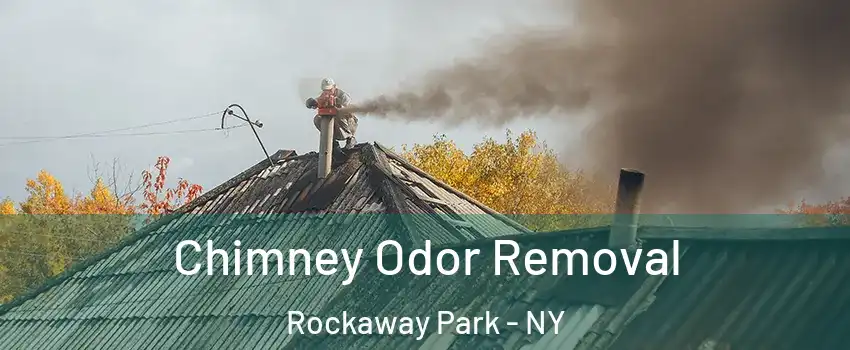 Chimney Odor Removal Rockaway Park - NY