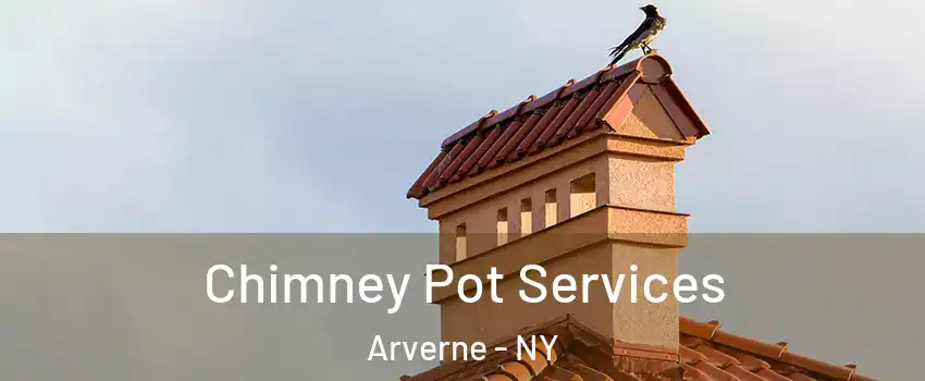 Chimney Pot Services Arverne - NY