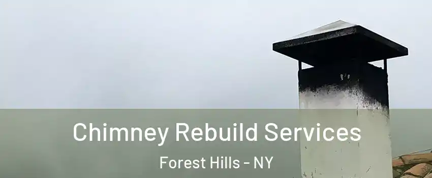 Chimney Rebuild Services Forest Hills - NY