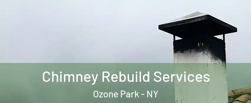Chimney Rebuild Services Ozone Park - NY