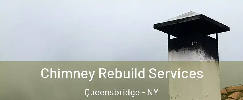 Chimney Rebuild Services Queensbridge - NY
