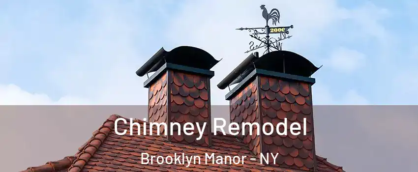 Chimney Remodel Brooklyn Manor - NY