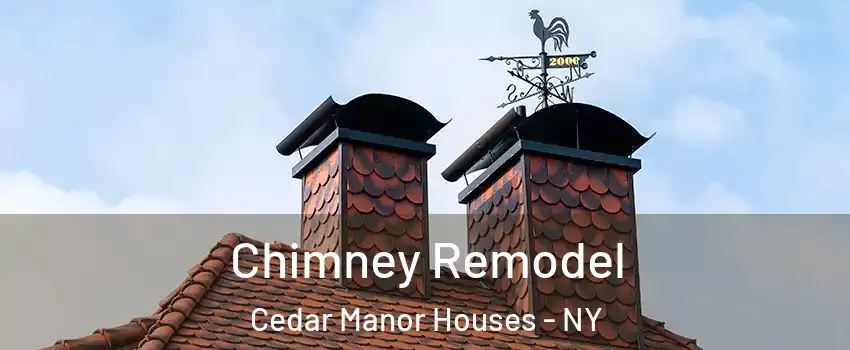 Chimney Remodel Cedar Manor Houses - NY