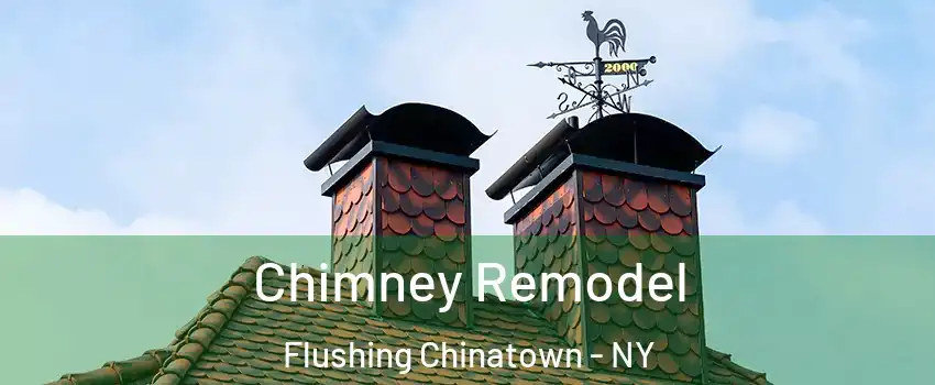 Chimney Remodel Flushing Chinatown - NY