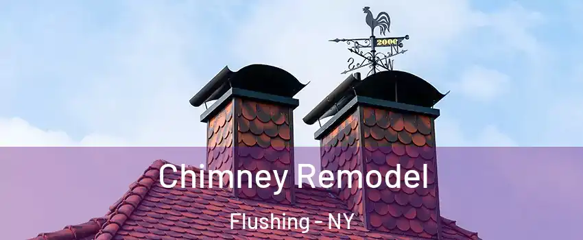 Chimney Remodel Flushing - NY