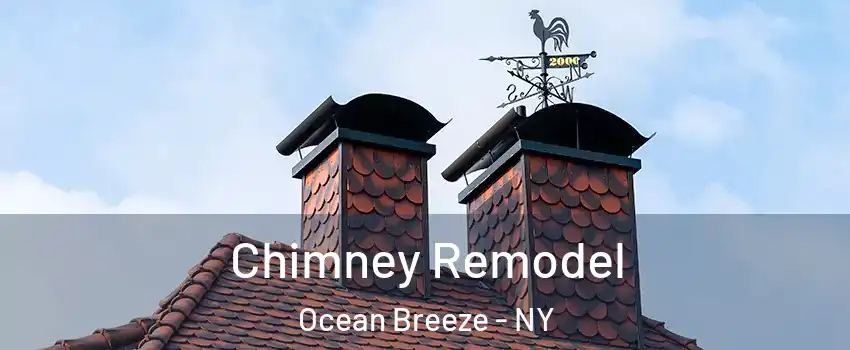 Chimney Remodel Ocean Breeze - NY