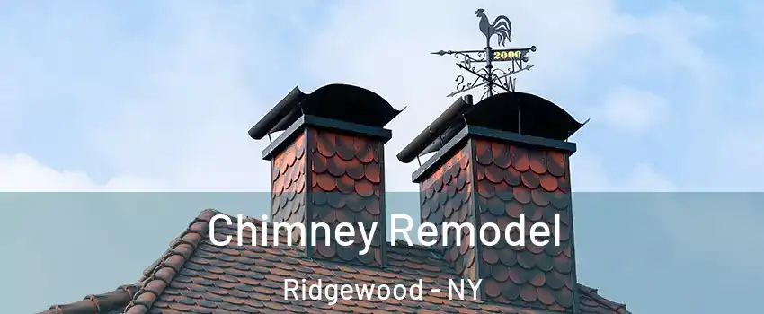 Chimney Remodel Ridgewood - NY