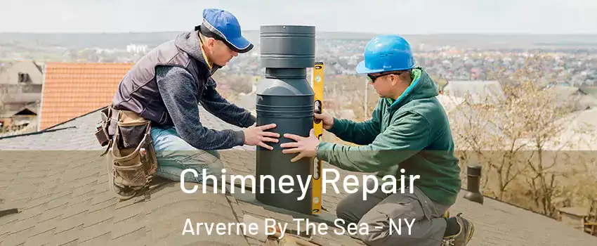 Chimney Repair Arverne By The Sea - NY