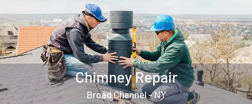 Chimney Repair Broad Channel - NY