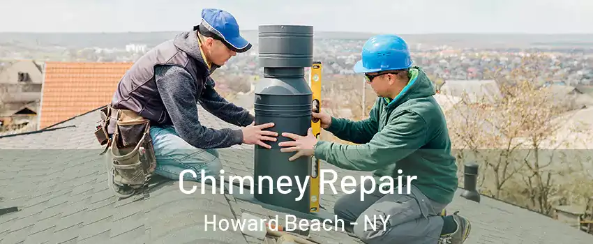Chimney Repair Howard Beach - NY