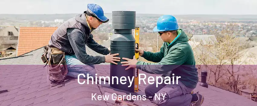 Chimney Repair Kew Gardens - NY