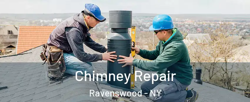 Chimney Repair Ravenswood - NY