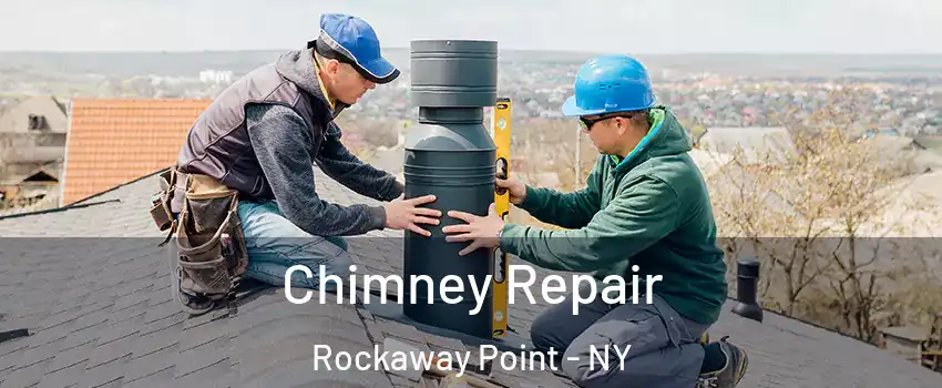 Chimney Repair Rockaway Point - NY