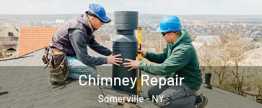Chimney Repair Somerville - NY