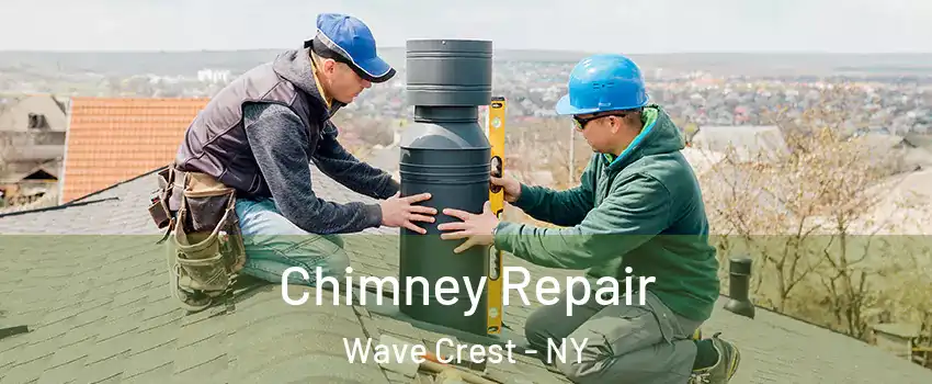 Chimney Repair Wave Crest - NY