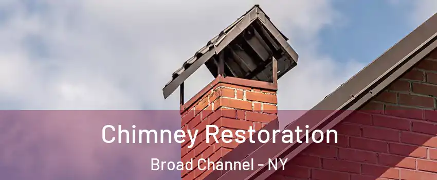Chimney Restoration Broad Channel - NY
