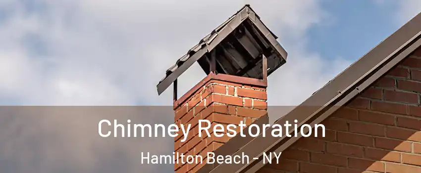 Chimney Restoration Hamilton Beach - NY