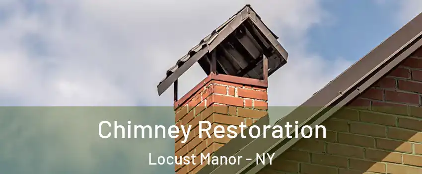 Chimney Restoration Locust Manor - NY