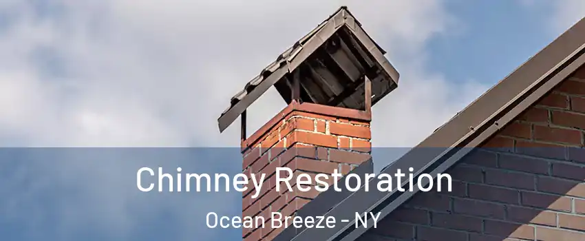 Chimney Restoration Ocean Breeze - NY