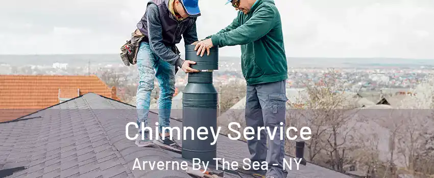 Chimney Service Arverne By The Sea - NY