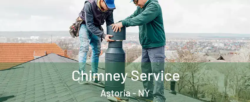 Chimney Service Astoria - NY