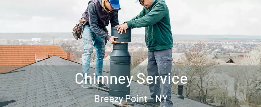 Chimney Service Breezy Point - NY