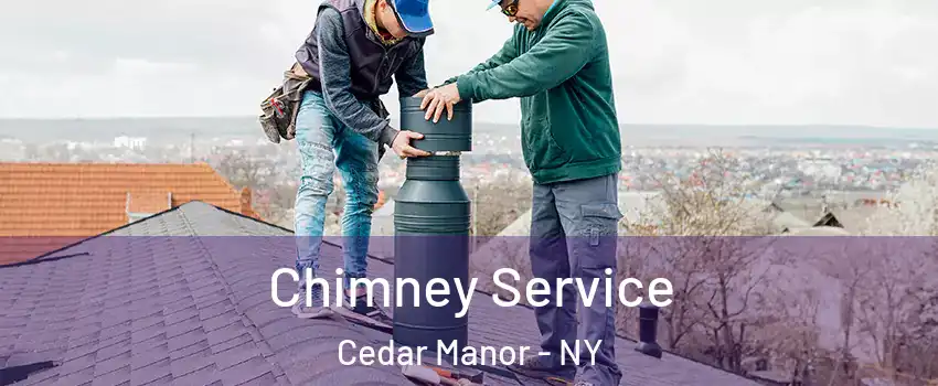 Chimney Service Cedar Manor - NY