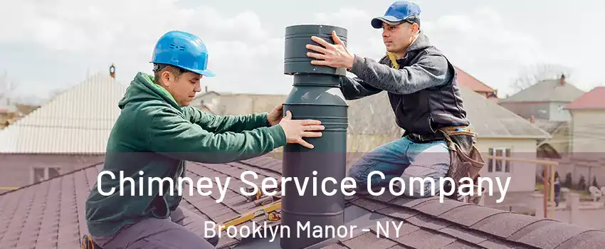 Chimney Service Company Brooklyn Manor - NY