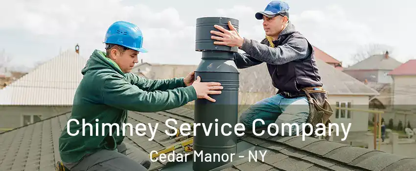 Chimney Service Company Cedar Manor - NY