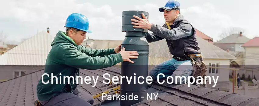 Chimney Service Company Parkside - NY